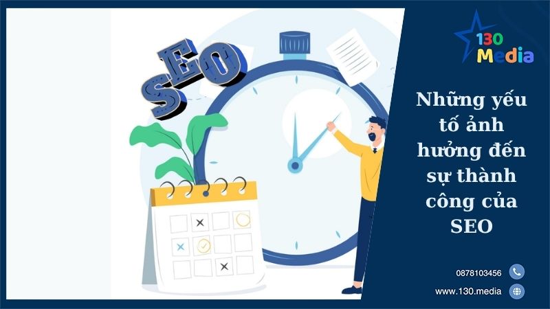 Những yếu tố ảnh hưởng đến sự thành công của SEO