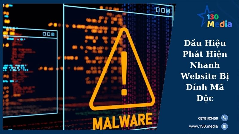 Dấu Hiệu Phát Hiện Nhanh Website Bị Dính Mã Độc