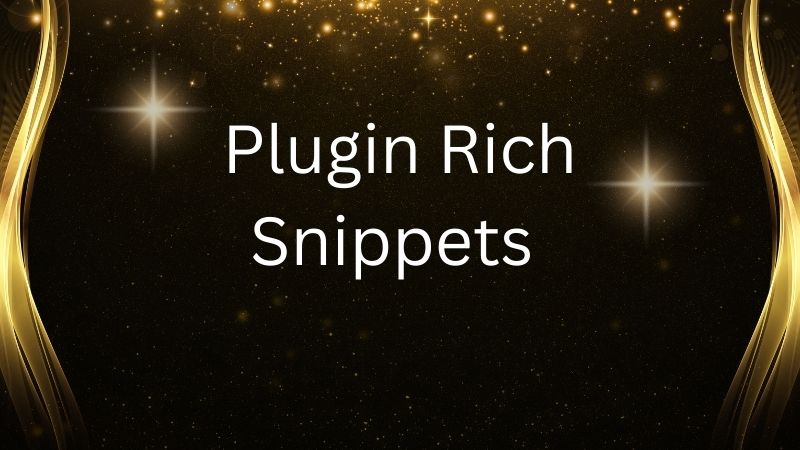 5 Plugin Rich Snippets Miễn Phí Tốt Nhất Cho WordPress