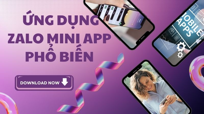 Các Loại Hình Ứng Dụng Zalo Mini App Phổ Biến