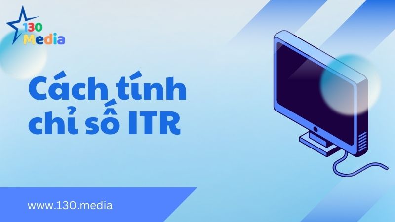 Cách tính chỉ số ITR