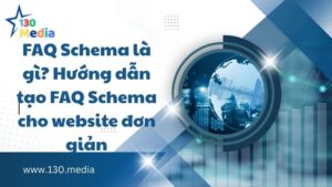 FAQ Schema là gì? Hướng dẫn tạo FAQ Schema cho website đơn giản