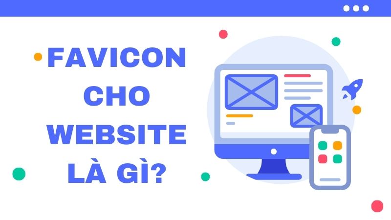 Favicon cho website là gì?