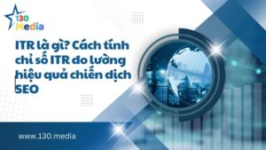 ITR là gì Cách tính chỉ số ITR đo lường hiệu quả chiến dịch SEO