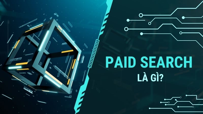 Khái niệm về Paid Search