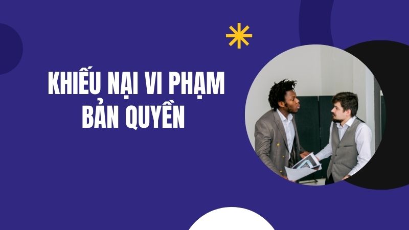 Các Bước Xác Định Nội Dung Bị Khiếu Nại Vi Phạm Bản Quyền