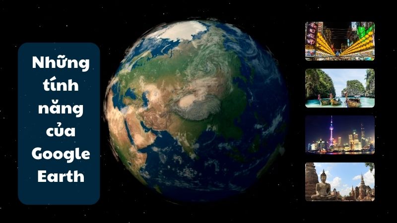 Những tính năng của Google Earth