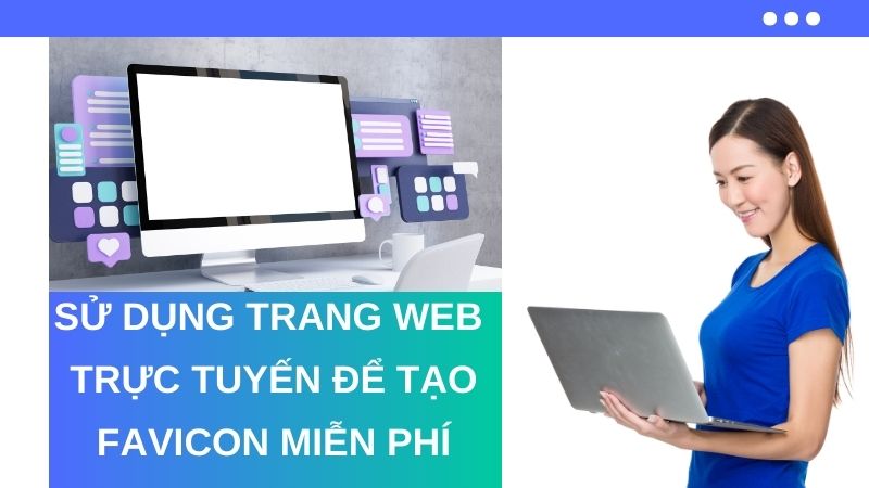 Sử dụng trang web trực tuyến để tạo favicon miễn phí