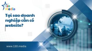 Tại sao doanh nghiệp cần có website