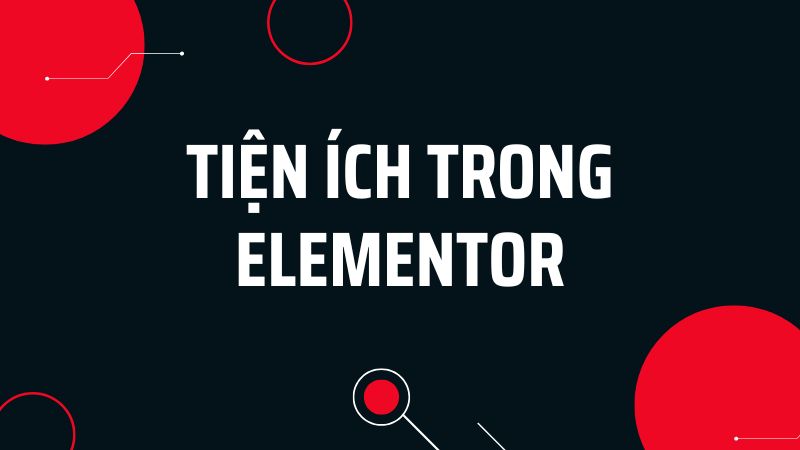 Tiện ích trong Elementor