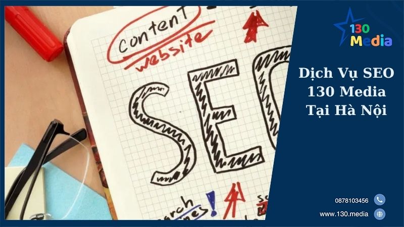 Dịch Vụ SEO 130 Media Tại Hà Nội