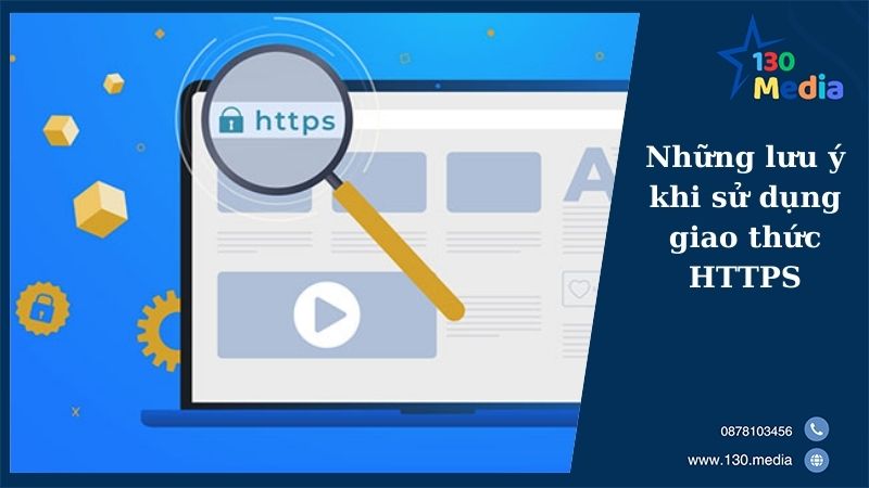 Những lưu ý khi sử dụng giao thức HTTPS