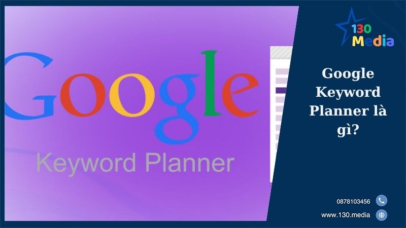 Google Keyword Planner là gì?