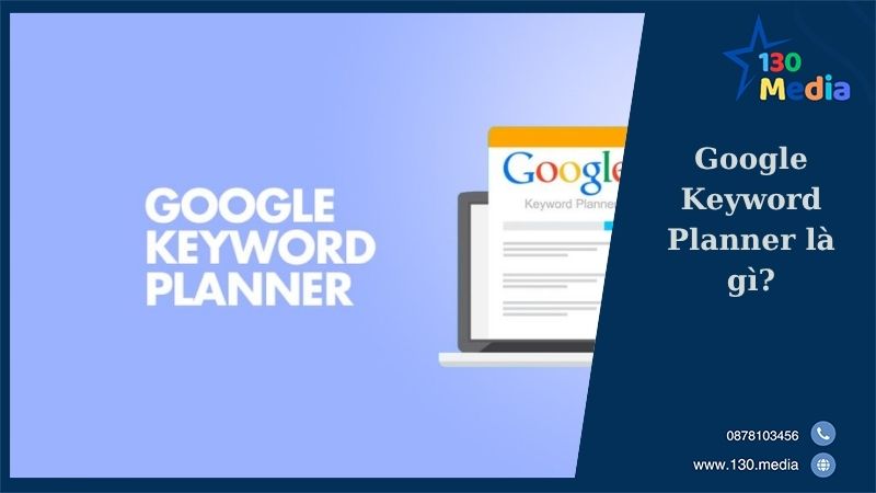 Google Keyword Planner là gì?