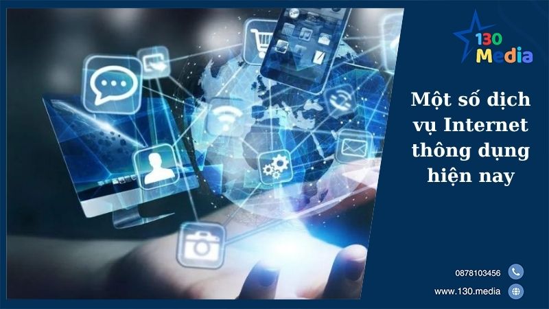 Một số dịch vụ Internet thông dụng hiện nay