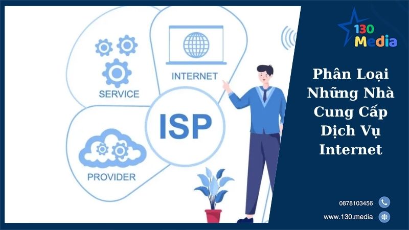 Phân Loại Những Nhà Cung Cấp Dịch Vụ Internet
