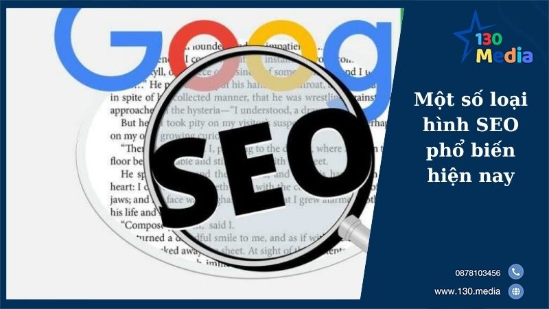 Một số loại hình SEO phổ biến hiện nay