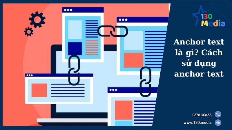 Anchor text là gì? Cách sử dụng anchor text
