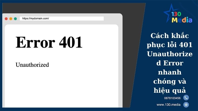 Cách khắc phục lỗi 401 Unauthorized Error nhanh chóng và hiệu quả