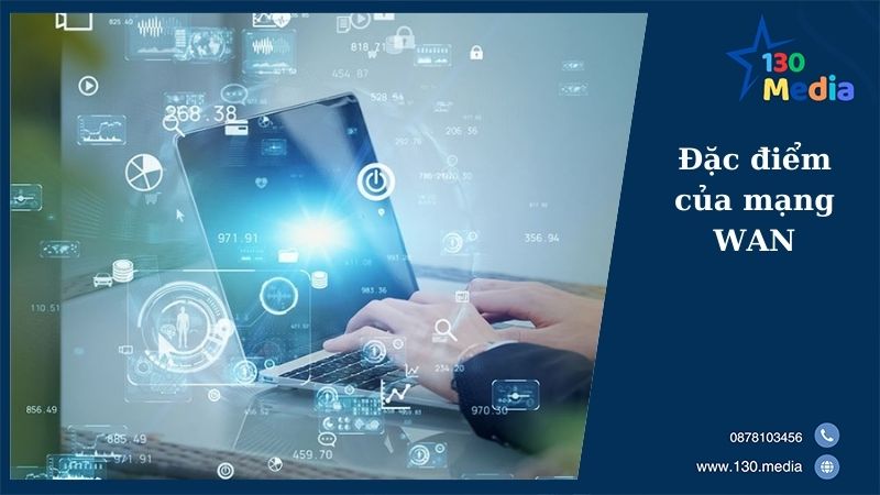 Đặc điểm của mạng WAN