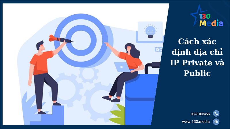 Cách xác định địa chỉ IP Private và Public
