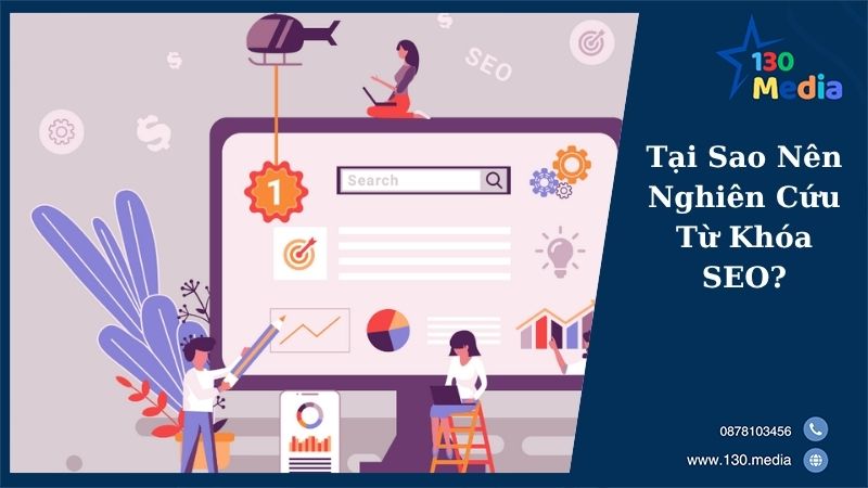 Tại Sao Nên Nghiên Cứu Từ Khóa SEO?