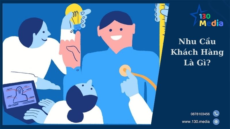 Nhu Cầu Khách Hàng Là Gì?