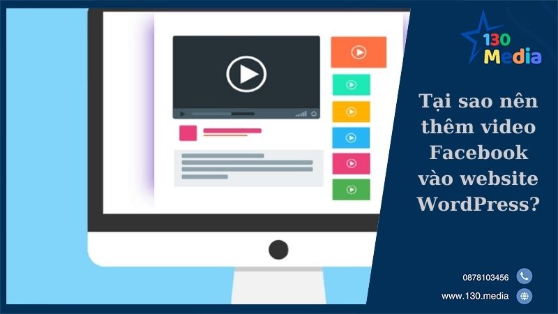 Tại sao nên thêm video Facebook vào website WordPress?