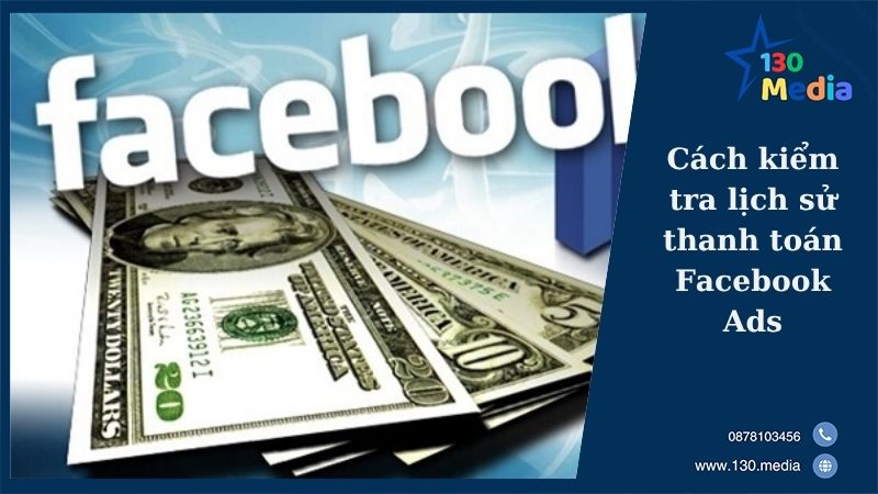Cách kiểm tra lịch sử thanh toán Facebook Ads