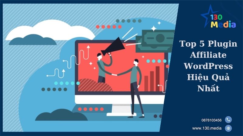 Top 5 Plugin Affiliate WordPress Hiệu Quả Nhất