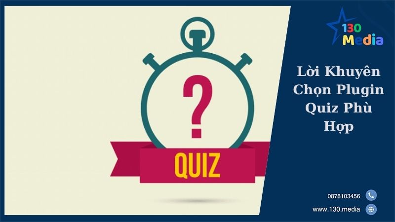 Lời Khuyên Chọn Plugin Quiz Phù Hợp