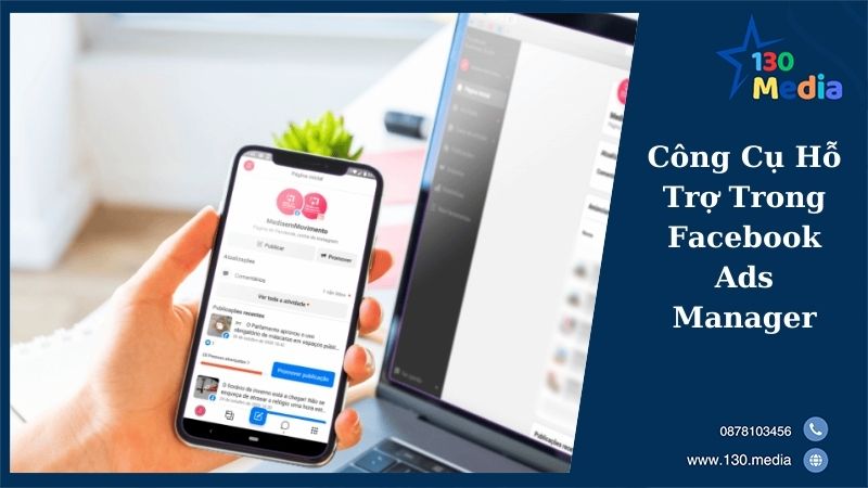 Công Cụ Hỗ Trợ Trong Facebook Ads Manager