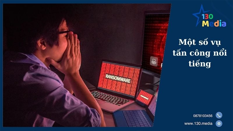 Một số vụ tấn công nổi tiếng