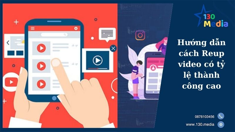 Hướng dẫn cách Reup video có tỷ lệ thành công cao