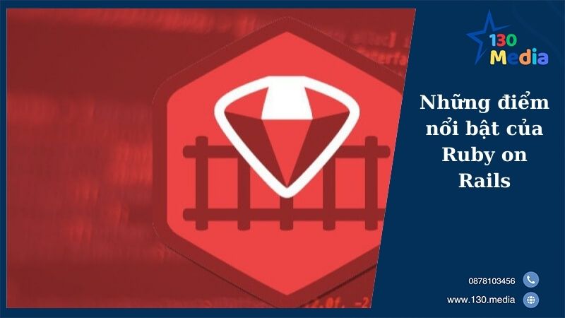 Những điểm nổi bật của Ruby on Rails