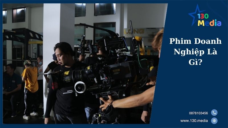 Phim Doanh Nghiệp Là Gì?