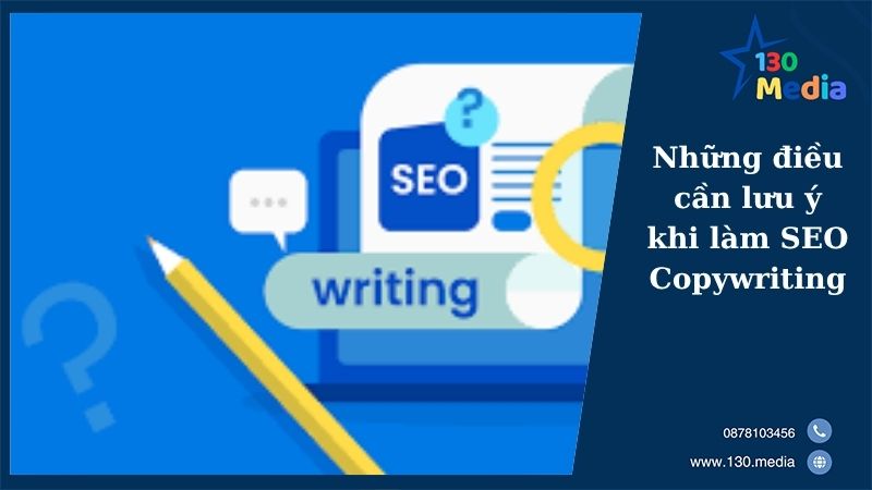 Những điều cần lưu ý khi làm SEO Copywriting
