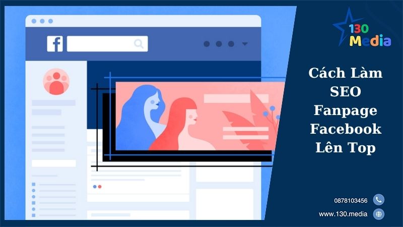 Cách Làm SEO Fanpage Facebook Lên Top