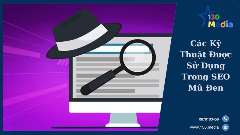 Các Kỹ Thuật Được Sử Dụng Trong SEO Mũ Đen