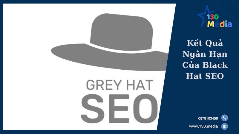 Kết Quả Ngắn Hạn Của Black Hat SEO