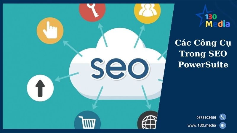 Các Công Cụ Trong SEO PowerSuite