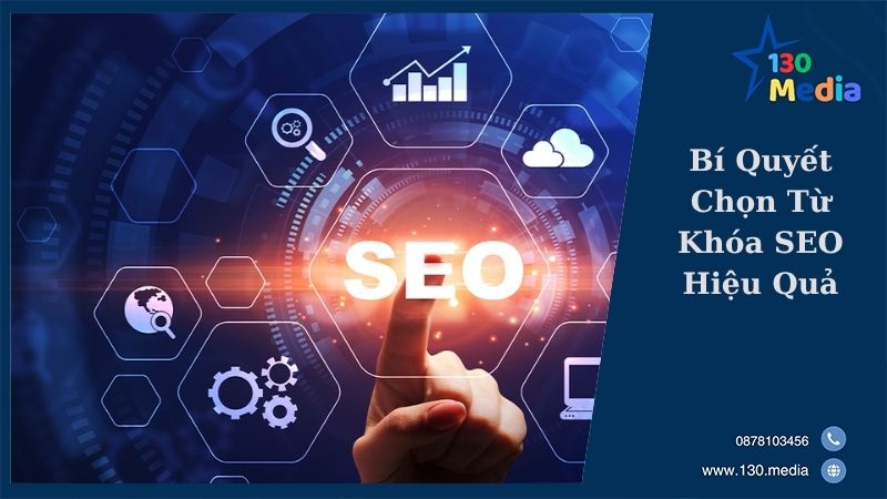Bí Quyết Chọn Từ Khóa SEO Hiệu Quả
