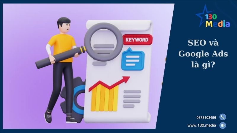 SEO và Google Ads là gì?