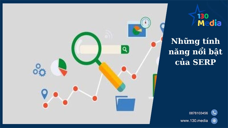 Những tính năng nổi bật của SERP