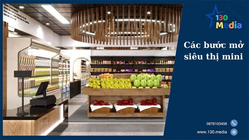 Các bước mở siêu thị mini