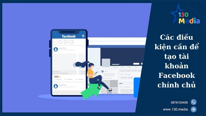 Các điều kiện cần để tạo tài khoản Facebook chính chủ