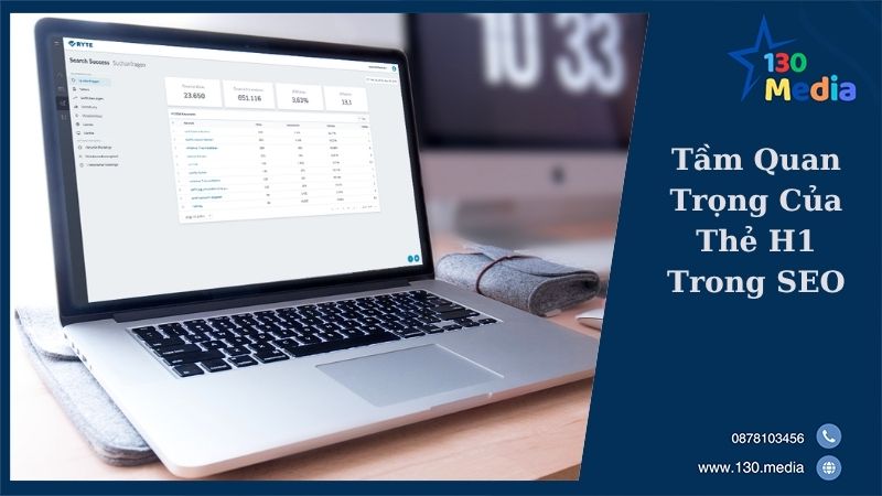 Tầm Quan Trọng Của Thẻ H1 Trong SEO