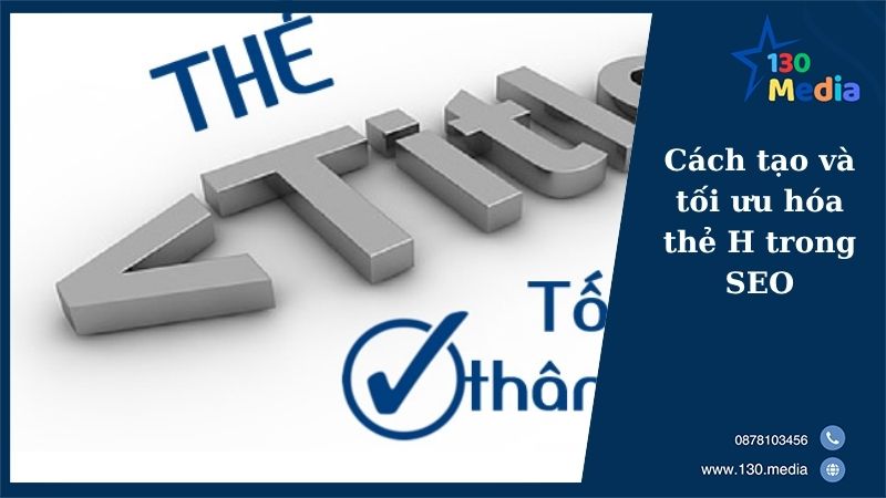 Cách tạo và tối ưu hóa thẻ H trong SEO