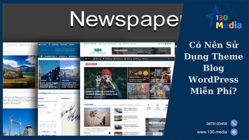 Có Nên Sử Dụng Theme Blog WordPress Miễn Phí?