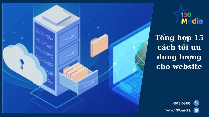 Tổng hợp 15 cách tối ưu dung lượng cho website